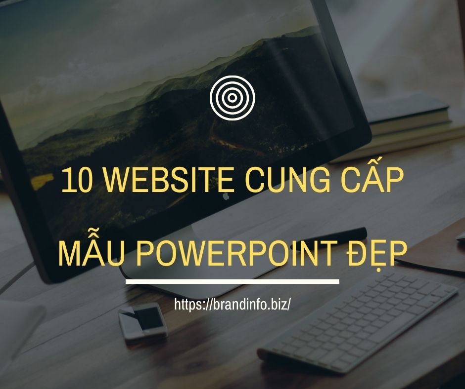 10 website cung cấp mẫu powepoint đẹp và miễn phí