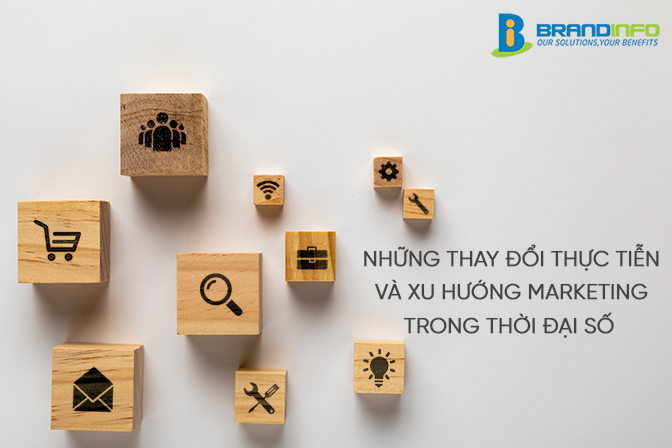 Những thay đổi thực tiễn và xu hướng Marketing