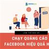 Quảng cáo Facebook - làm thể nào để hiệu quả bạn đã biết chưa? 